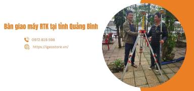 Bàn giao máy RTK tại tỉnh Quảng Bình