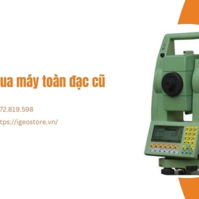 Có nên mua máy toàn đạc điện tử cũ, máy đã qua sử dụng?