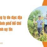 TOP 5 công ty đo đạc địa chính thành phố Hồ Chí Minh uy tín