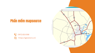 Phần mềm MapSource – Công cụ hỗ trợ định vị và quản lý dữ liệu GPS hiệu quả