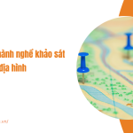 Chứng chỉ hành nghề khảo sát địa hình: Điều kiện, quy trình và cơ hội nghề nghiệp